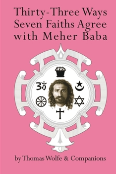 Paperback Thirty Three Ways Seven Faiths Agree with Meher Baba Book
