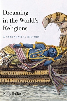 Paperback Dreaming in the World's Religions: A Comparative History Book