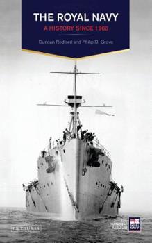 Hardcover The Royal Navy: A History Since 1900 Book