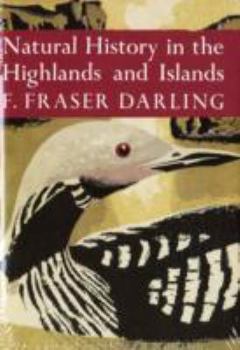 Natural History in the Highlands and Islands - Book  of the Collins New Naturalist