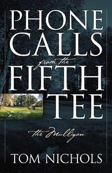 Paperback Phone Calls from the Fifth Tee - The Mulligan Book