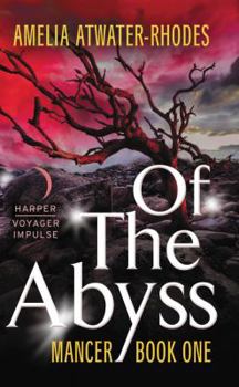 Mass Market Paperback Of the Abyss: Mancer, Book One Book
