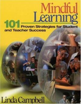 Paperback Mindful Learning: 101 Proven Strategies for Student and Teacher Success Book