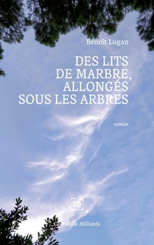 Paperback Des lits de marbre allongés sous les arbres [French] Book