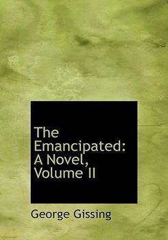 The Emancipated: A Novel; Volume II - Book #2 of the Emancipated