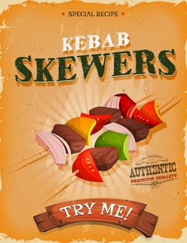 Paperback Kebab Skewers - Try Me: 120 Template Blank Fill-In Recipe Cookbook 8.5"x11" (21.59cm x 27.94cm) Write In Your Recipes Fun Keepsake Recipe Book
