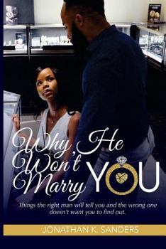 Paperback Why He Won't Marry You: Things the right man will tell you and the wrong one doesn't want you to find out. Book