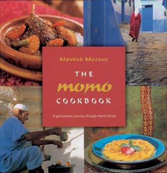 Paperback The Momo Cookbook: A Gastronomic Journey Through North Africa Book