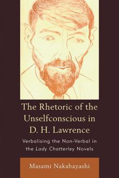 Paperback Rhetoric Of The Unselfconscious In D H L Book
