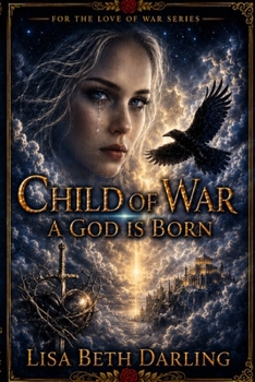 Child of War : A God Is Born - Book #2 of the OF WAR