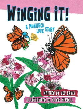 Hardcover Winging It!: A Monarch Love Story Book