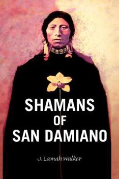 Paperback Shamans of San Damiano Book