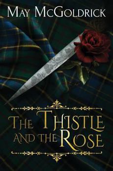 The Thistle and the Rose - Book #0.5 of the MacPherson Clan