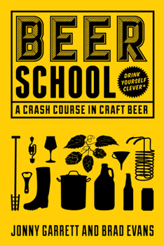 Paperback Beer School: A Crash Course in Craft Beer (Craft Beer Gift) Book