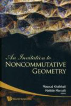 Paperback An Invitation to Noncommutative Geometry Book