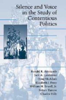 Electronics Silence and Voice in the Study of Contentious Politics Book