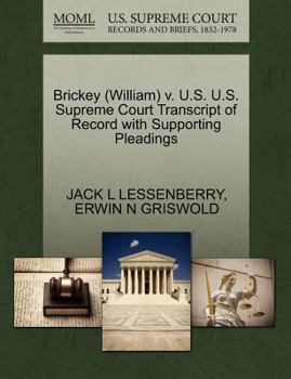 Brickey (William) v. U.S. U.S. Supreme Court Transcript of Record with Supporting Pleadings
