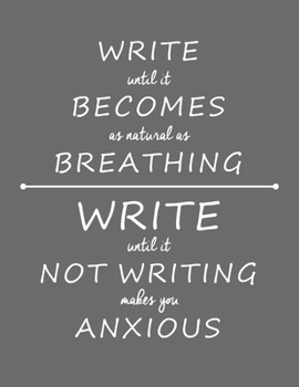 Write Until It Becomes As Natural As Breathing: Gift Journal/Notebook For The Flash Fiction Writer