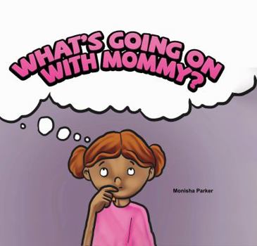 Paperback What's Going on with Mommy? Book