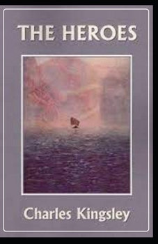 The Heroes by Charles Kingsley illustrated edition