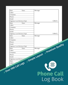 Phone Call Log Book: Phone Call & Voicemail Recording Notebook, Over 500 Telephone Record Space, Inbound/Outbound Call Tracker, Home & Office Supplies