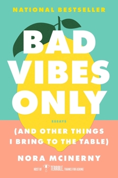 Hardcover Bad Vibes Only: (And Other Things I Bring to the Table) Book