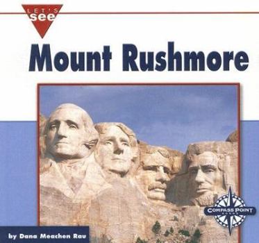 Mount Rushmore (Let's See Library - Our Nation series) (Let's See Library - Our Nation) - Book  of the Let's See Library - Our Nation