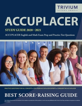 Paperback ACCUPLACER Study Guide 2020-2021: ACCUPLACER English and Math Exam Prep and Practice Test Questions Book