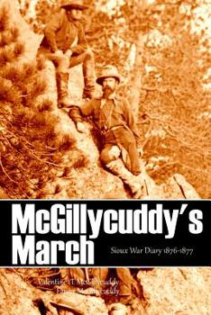 Paperback McGillycuddy's March: Sioux War Diary 1876-1877 (Expanded, Annotated) Book