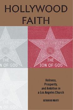 Paperback Hollywood Faith: Holiness, Prosperity, and Ambition in a Los Angeles Church Book