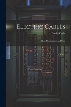 Paperback Electric Cables: Their Construction and Cost Book