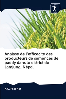 Paperback Analyse de l'efficacité des producteurs de semences de paddy dans le district de Lamjung, Népal [French] Book