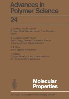 Molecular Properties - Book #24 of the Advances in Polymer Science