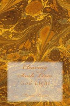 Paperback Clearing Souls Lives: God Light Book