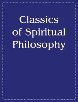 Paperback Classics of Spiritual Philosophy and the Present Book