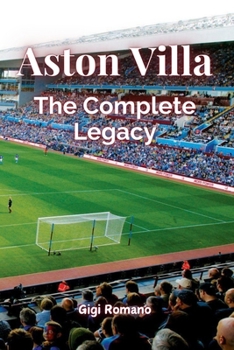 Paperback Aston Villa: The Complete Legacy Book