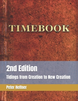 Paperback Timebook: Tidings from Creation to New Creation Book