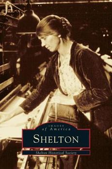 Shelton - Book  of the Images of America: Connecticut