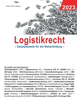 Paperback Logistikrecht 2023: Gesetzestexte für die Weiterbildung [German] Book