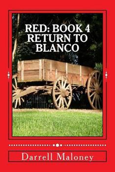 Return to Blanco - Book #4 of the Red