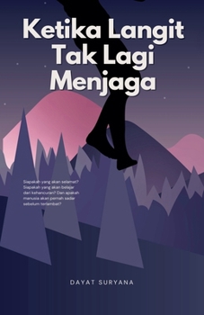 Ketika Langit Tak Lagi Menjaga (Indonesian Edition)