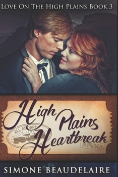 High Plains Heartbreak - Book #3 of the Love on the High Plains