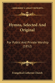 Paperback Hymns, Selected And Original: For Public And Private Worship (1852) Book