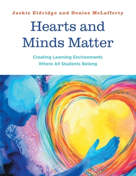 Paperback Hearts and Minds Matter, Creating Learning Environments Where All Students Belon: Creating Learning Environments Where All Students Belong Book