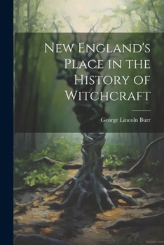 Paperback New England's Place in the History of Witchcraft Book