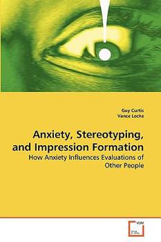 Paperback Anxiety, Stereotyping, and Impression Formation Book