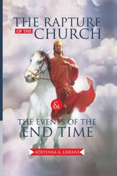 Paperback The Rapture of the Church and the Events of the End Time Book