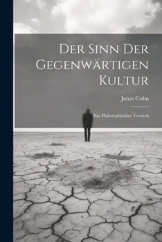Paperback Der Sinn der Gegenwärtigen Kultur: Ein Philosophischer Versuch [German] Book