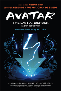 Paperback Avatar: The Last Airbender and Philosophy: Wisdom from Aang to Zuko Book