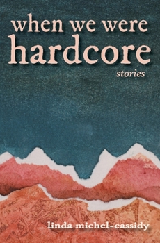 Paperback When We Were Hardcore Book